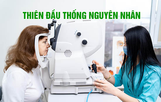 Thiên đầu thống nguyên nhân do sự tích tụ của thủy dịch trong mắt